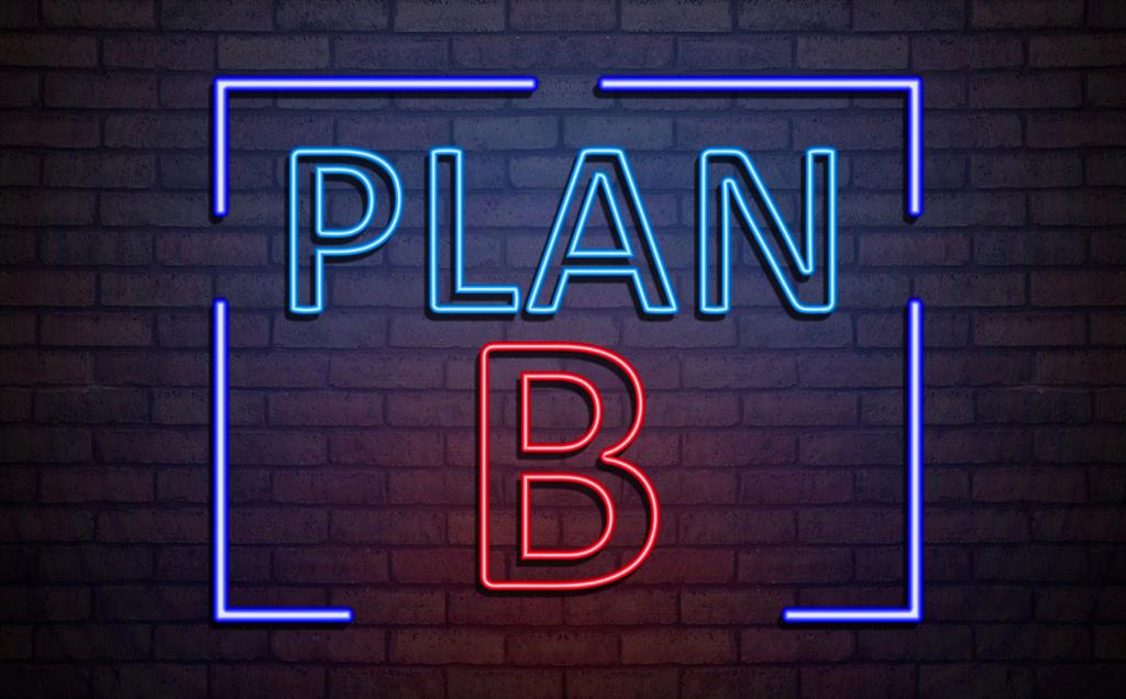 Plan B - My bank said no